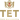 TET
